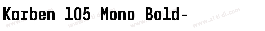 Karben 105 Mono Bold字体转换 Karben 105 Mono Bold字体转换